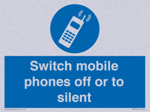 Switch mobile phones off or to silent